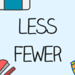 fewer less