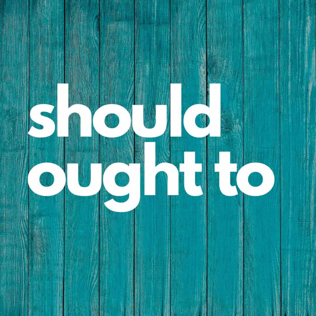 should ought